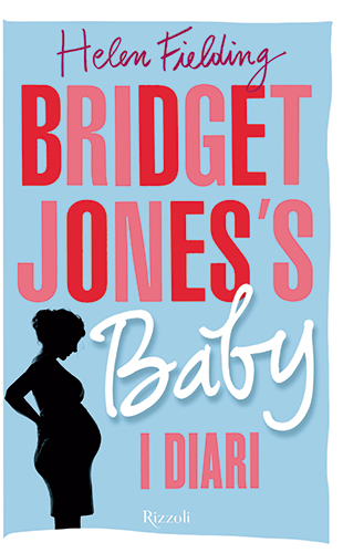 Helen FIELDING: Bridget Jones’s baby, I diari