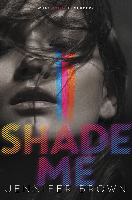 Shade Me by JENNIFER BROWN