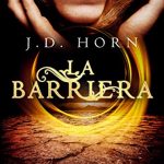 REVIEW J.D. HORN: La Barriera (Witching Savannah 1)